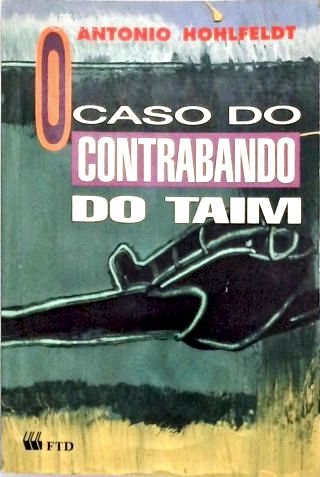O Caso Do Contrabando Do Taim