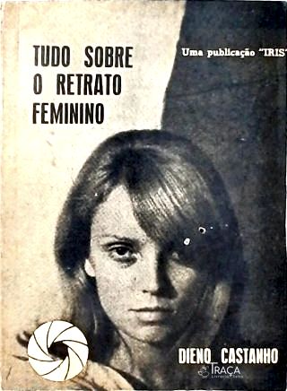 Tudo Sobre o Retrato Feminino