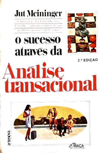 O Sucesso Através da Análise Transacional