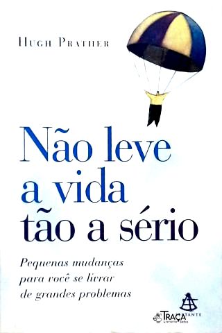 Não Leve a Vida Tão a Sério