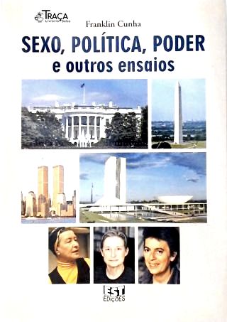 Sexo, Política, Poder e Outros Ensaios