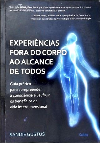 Experiências Fora do Corpo Ao Alcance de Todos