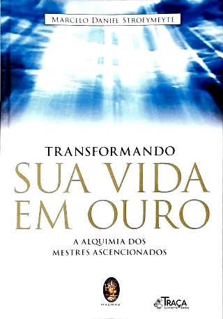 Transformando Sua Vida em Ouro