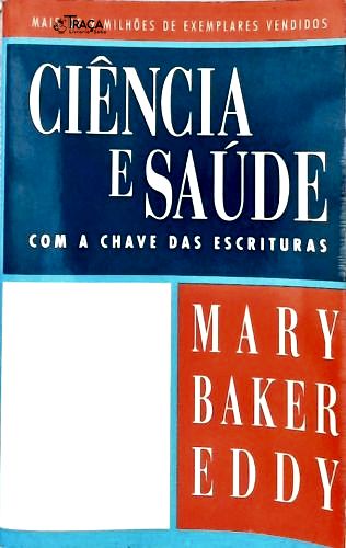 Ciência e Saúde com a Chave das Escrituras