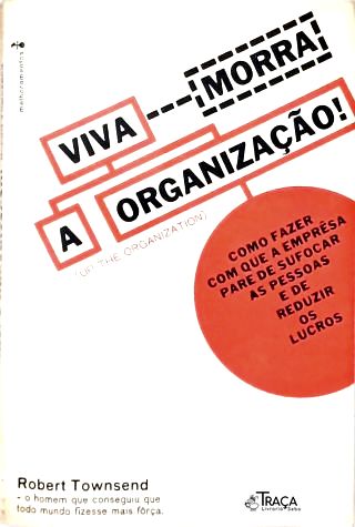 Viva (morra) a Organização!