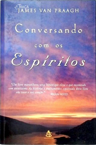 Conversando com os Espíritos Morte