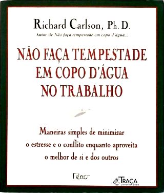 Não Faça Tempestade em Copo Dágua No Trabalho