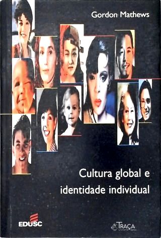 Cultura Global e Identidade Individual