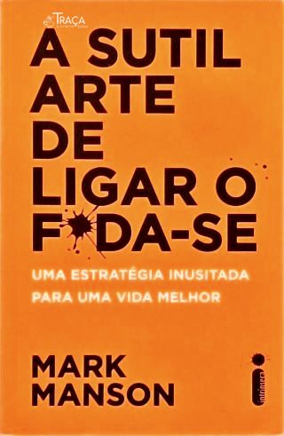 A sutil arte de ligar o f*da-se