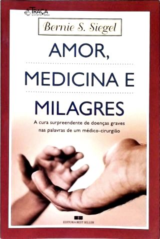 Amor Medicina E Milagres