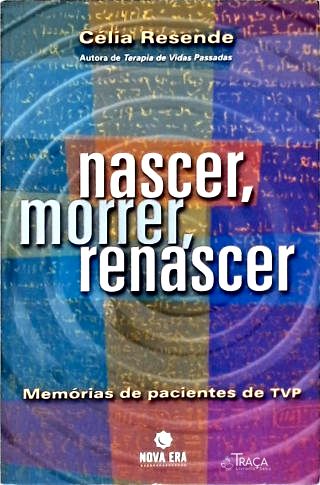 Nascer, Morrer, Renascer