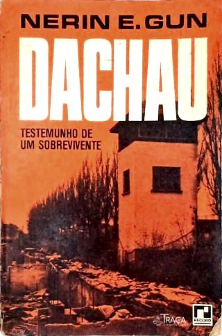 Dachau: Testemunho de Um Sobrevivente