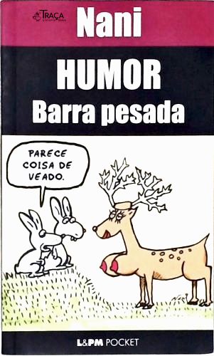 Humor Barra Pesada