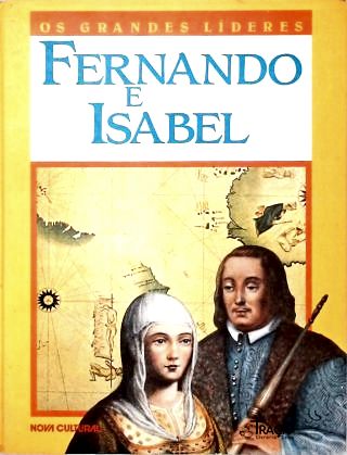 Os Grandes Líderes: Fernando e Isabel