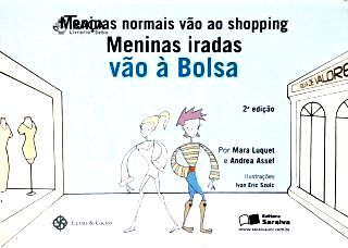 Meninas Normais Vão Ao Shopping, Meninas Iradas Vão À Bolsa