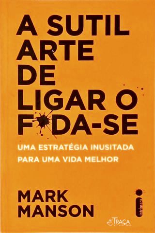 A Sutil Arte de Ligar o F Da-se