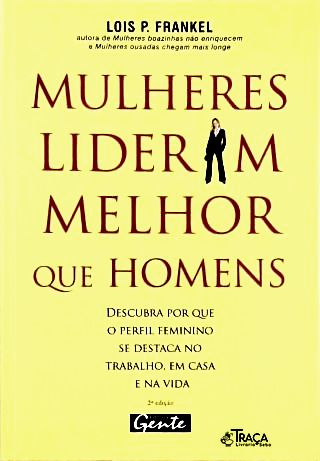 Mulheres Lideram Melhor Que os Homens