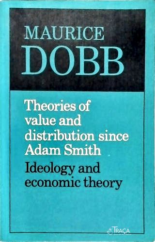 Theories Of Value And Distribuition Since Adam Smith