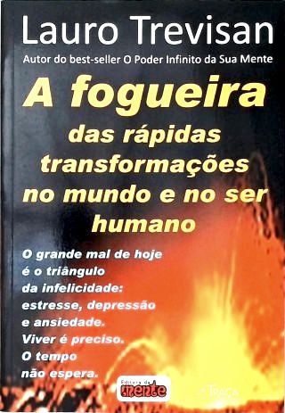 A Fogueira Das Rápidas Transformações No Mundo E No Ser Humano