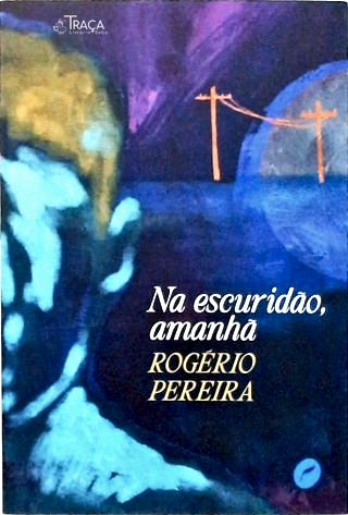 Na Escuridão, Amanhã