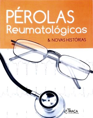 Pérolas Reumatológicas e novas histórias