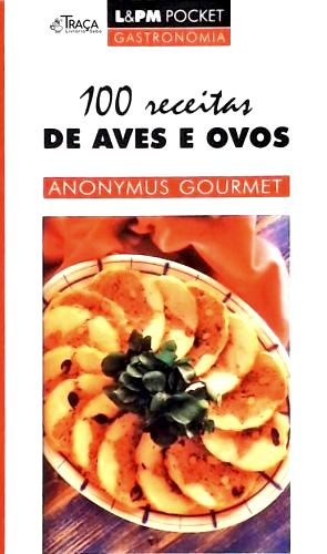 100 Receitas de Aves e Ovos