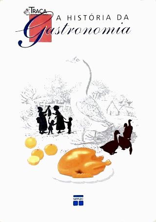 A História da Gastronomia