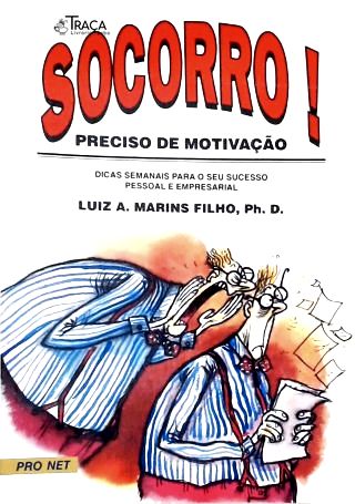 Socorro! Preciso de Motivação