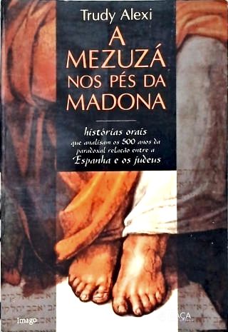 A Mezuzá Nos Pés da Madona