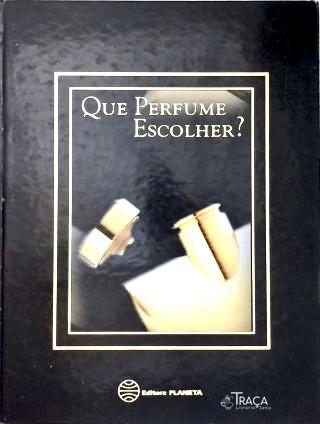 Que Perfume Escolher?