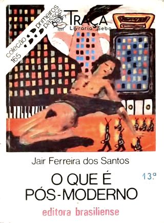 O Que É Pós-moderno