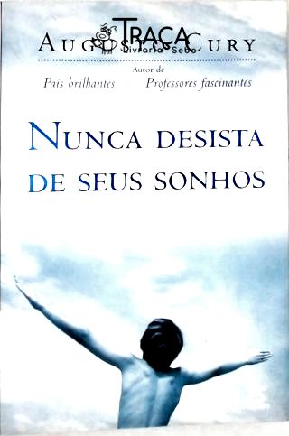 Nunca Desista de Seus Sonhos