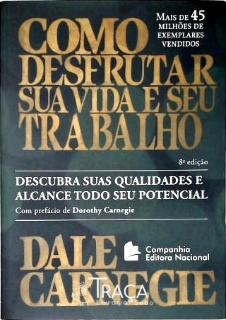 Como Desfrutar Sua Vida e Seu Trabalho