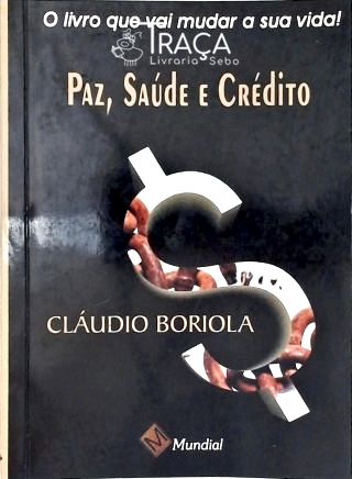 Paz, Saúde e Crédito