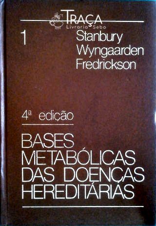 Bases Metabólicas das Doenças Hereditárias Vol. 1