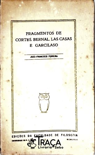Fragmentos de Cortés, Bernal, Las Casas e Garcilaso