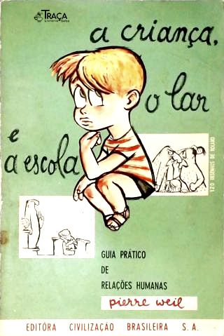 A Criança, o Lar e a Escola