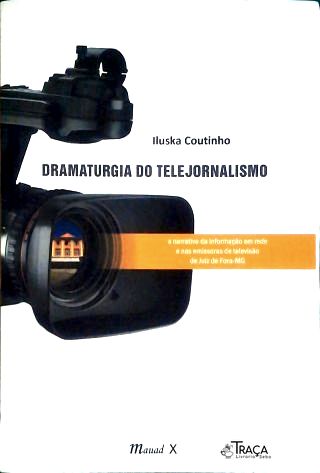 Dramaturgia do Telejornalismo