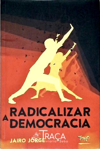 Radicalizar A Democracia