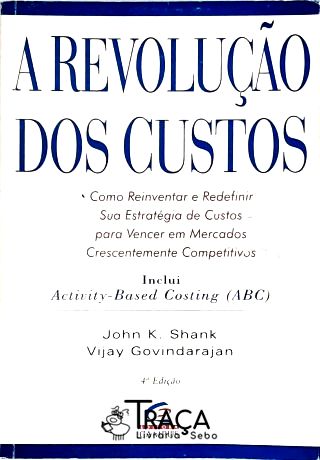 A Revolução dos Custos