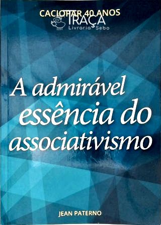A Admirável Essência do Associativismo