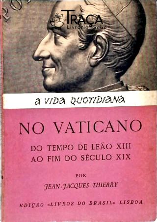 A Vida Quotidiana No Vaticano No Tempo de Leão Xiii
