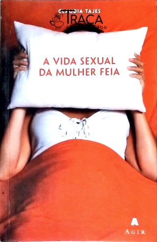 A Vida Sexual da Mulher Feia