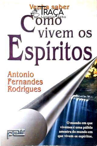Como Vivem os Espíritos