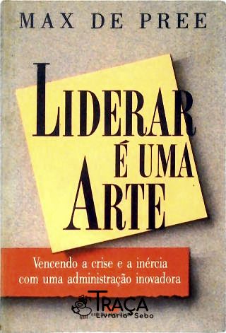 Liderar É Uma Arte