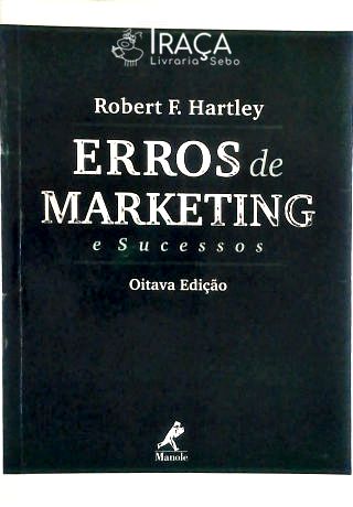 Erros de Marketing e Sucessos