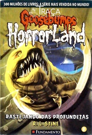 Goosebumps Horrorland - Rastejando das Profundezas