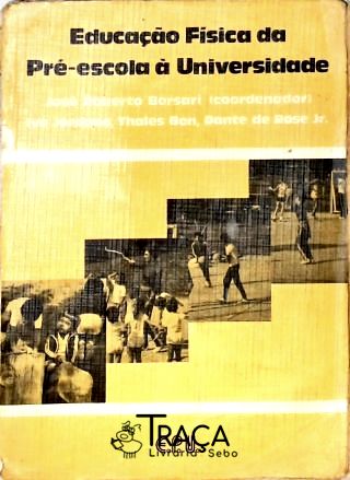 A Educação Física da Pré-escola À Universidade