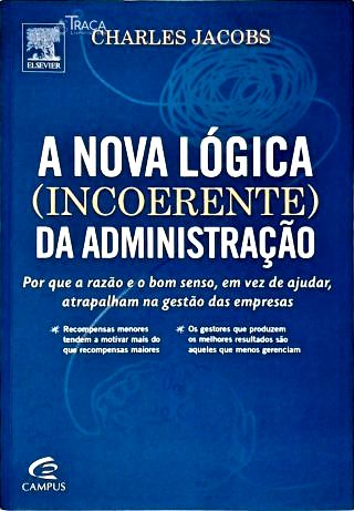 A Nova Lógica (incoerente) da Adminstração