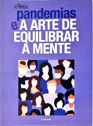 Pandemias e a Arte de Equilibrar a Mente
